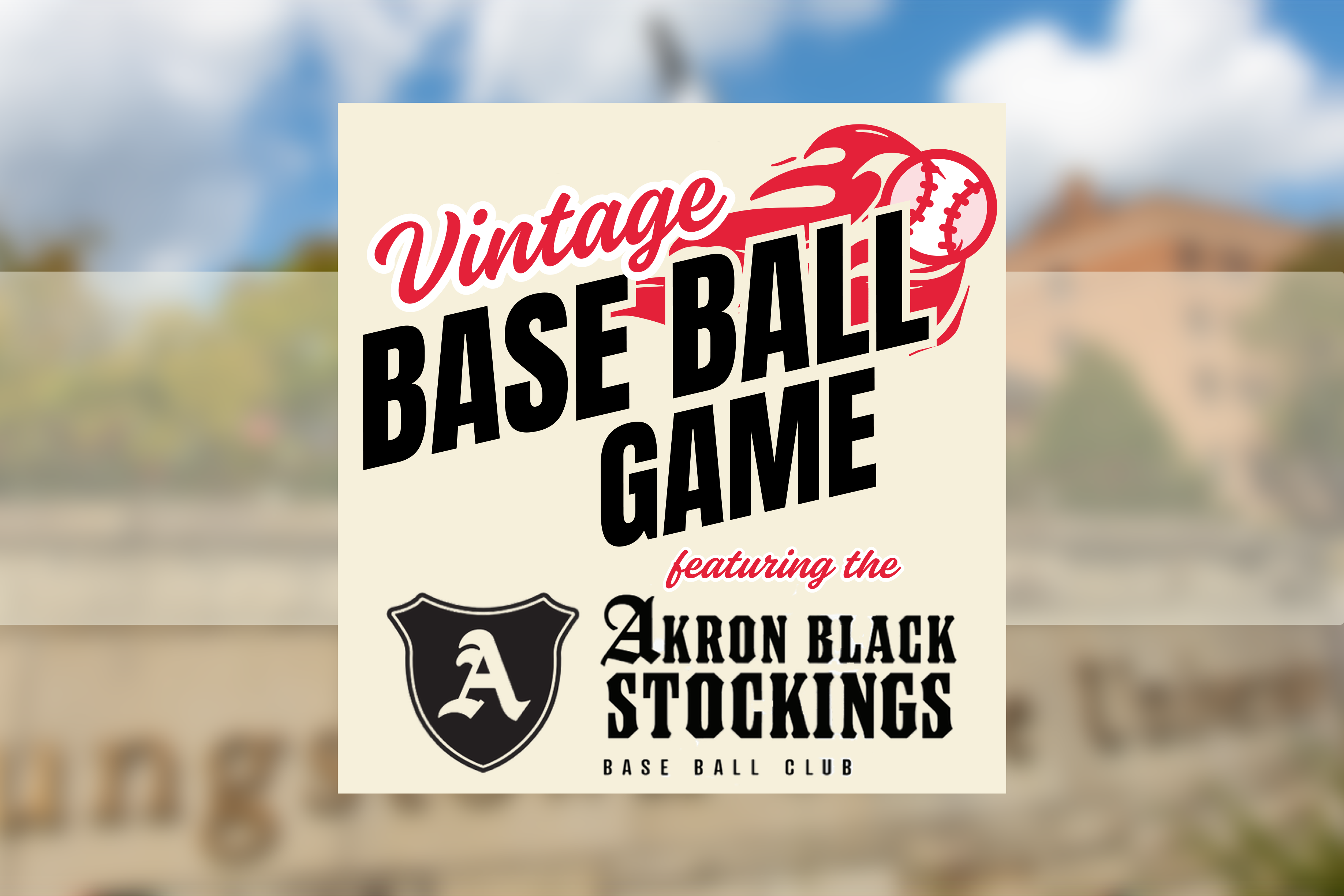 Vintage Base Ball Game featuring the Akron Black Stockings Base Ball Club