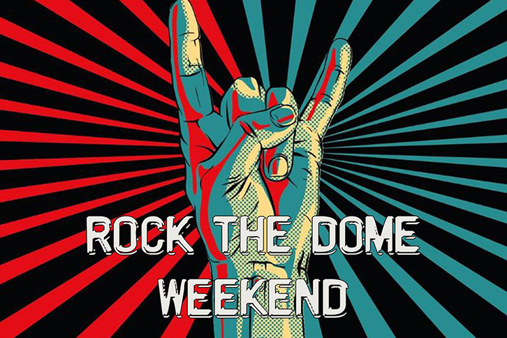 Rock The Dome Weekend Graphic 