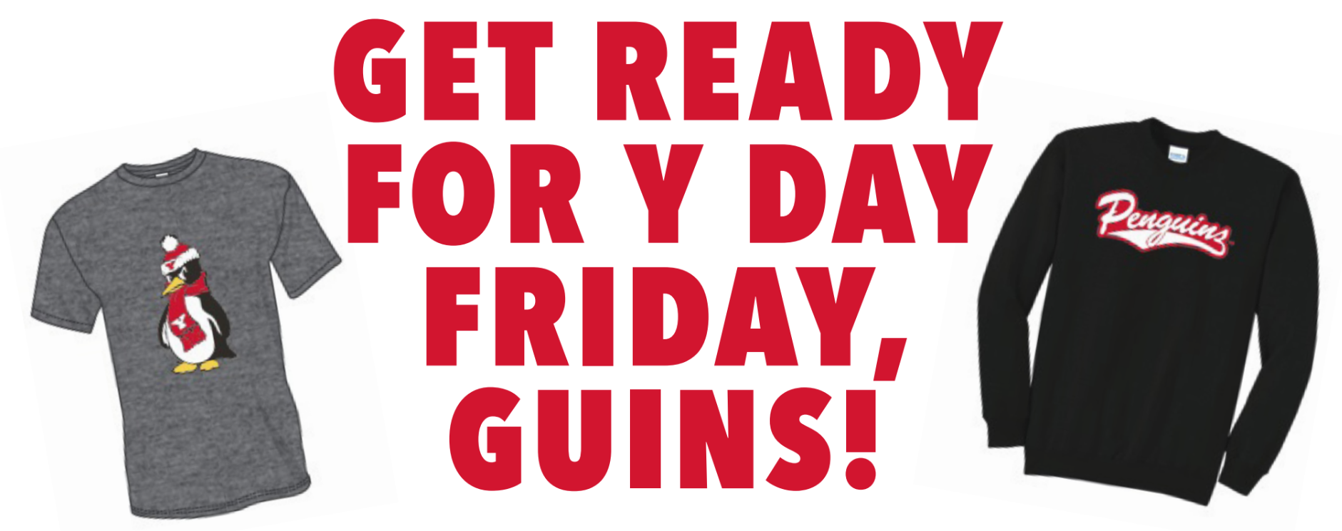 two ysu shirts with red text stating "get ready for y day friday guins!"