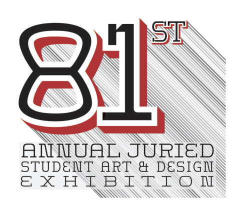 81st Annual Juried Student Art & Design Exhibition