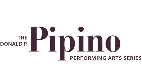 The Donald P. Pipino Performing Art Series