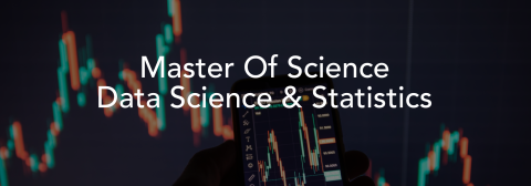 Master of Science in Data Science & Statistics
